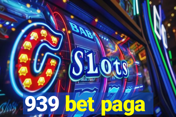 939 bet paga